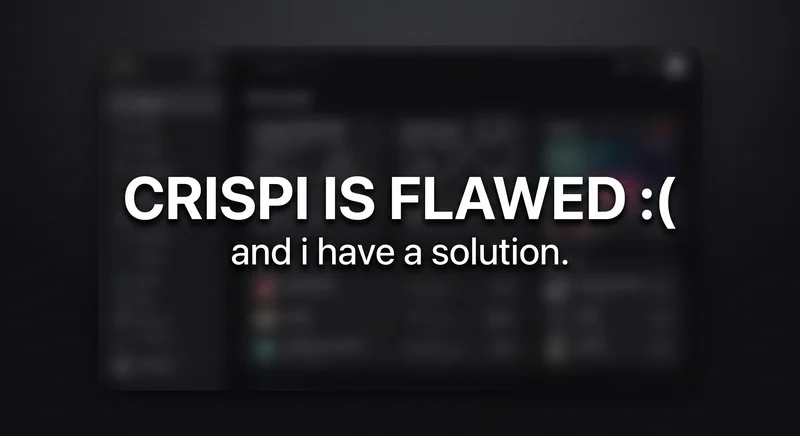 I Was Wrong About CRISPI